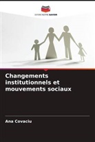 Ana Covaciu - Changements institutionnels et mouvements sociaux