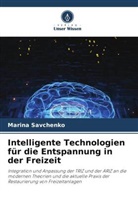 Marina Savchenko, Maryna Savchenko - Intelligente Technologien für die Entspannung in der Freizeit