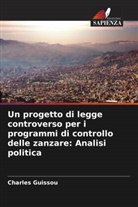 Charles Guissou - Un progetto di legge controverso per i programmi di controllo delle zanzare: Analisi politica