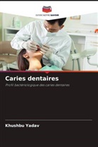 Khushbu Yadav - Caries dentaires