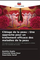 Anshita Gupta, Chanchal Deep Kaur, Swarnlata Saraf - Ciblage de la peau : Une approche pour un traitement efficace des maladies de la peau