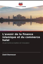 Zaid Dannoun - L'avenir de la finance islamique et du commerce halal