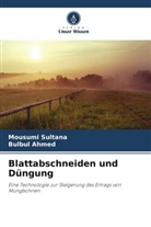 Bulbul Ahmed, Mousumi Sultana - Blattabschneiden und Düngung