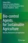 Sne¿ana Andjelkovi¿, Snezana Andjelkovic, Sergio de los Santos Villalobos, Beatriz Elena Guerra Sierra, Debasis Mitra, Anju Rani... - Bio-control Agents for Sustainable Agriculture