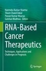 Tikam Chand Dakal, Pawan Kumar Maurya et al, Pawan Kumar Maurya, Narendra Kumar Sharma, Gulshan Wadhwa - RNA-Based Cancer Therapeutics