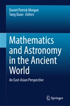 Daniel Patrick Morgan, Daniel Patrick Morgan, Quan, Tang Quan - Mathematics and Astronomy in the Ancient World
