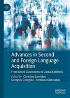 Georgios P. Georgiou, Aretousa Giannakou, Georgios P Georgiou, Christine Savvidou - Advances in Second and Foreign Language Acquisition