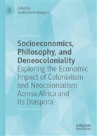 Abdul Karim Bangura, Abdul Karim Bangura - Socioeconomics, Philosophy, and Deneocoloniality