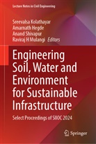 Amarnath Hegde, Sreevalsa Kolathayar, Raviraj H Mulangi, Raviraj H. Mulangi, Anand Shivapur, Anand Shivapur et al - Engineering Soil, Water and Environment for Sustainable Infrastructure
