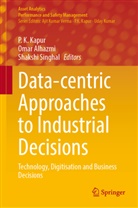 Omar Alhazmi, P K Kapur, P. K. Kapur, Shakshi Singhal - Data-centric Approaches to Industrial Decisions