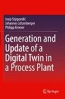 P Kremer, Philipp Kremer, Johannes Lützenberger, Josip Stjepandi¿, Josip Stjepandic - Generation and Update of a Digital Twin in a Process Plant