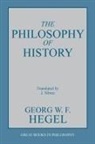 G. W. F. Hegel, Georg Wilhelm Friedrich Hegel - The Philosophy of History
