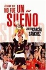 Javier García Sánchez - Júrame que no fue un sueño