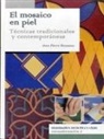 Jean Pierre Rousseau - El mosaico en piel : técnicas tradicionales y contemporáneas