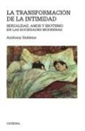 Anthony Giddens - La transformación de la intimidad