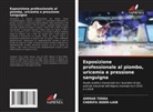 CHERIFA IDDER-LAIB, AMMAR TERRA - Esposizione professionale al piombo, uricemia e pressione sanguigna