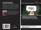 Angélica Castro, Emilio Carlos Lopes de Lemos - Analysing Application Performance using SQL
