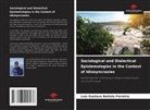 Luiz Gustavo Batista Ferreira - Sociological and Dialectical Epistemologies in the Context of Idiosyncrasies