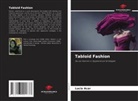 Lucia Acar - Tabloid Fashion