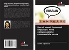 Anelia Adjemova - Uso di nuovi fenomeni linguistici nella comunicazione commerciale russa
