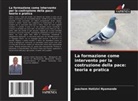 Joachem Hatizivi Nyamande - La formazione come intervento per la costruzione della pace: teoria e pratica