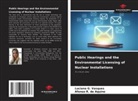 Luciana G. Vasques, Afonso R. de Aquino - Public Hearings and the Environmental Licensing of Nuclear Installations