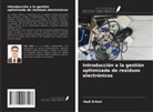 Hadi Erfani - Introducción a la gestión optimizada de residuos electrónicos