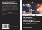 Kuatbay Daniyarov - Las entidades empresariales en el desarrollo de la innovación: Fundamentos del apoyo financiero