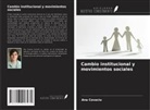 Ana Covaciu - Cambio institucional y movimientos sociales