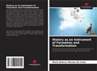 Maria Dolores Moraes da Costa - History as an Instrument of Formation and Transformation