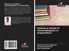 Balaraman Deivasigamani, Vasuki Subramanian, Ravi Velayutham - Sistema e metodi di immunodiagnosi in acquacoltura