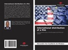 Alexandre van Gualberto de Windsor, Alexandre Van Gualberto de Windsor - International distribution of a film
