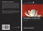 Khritish Swargiary - Reimaginar la educación