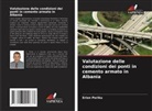 Erion Periku - Valutazione delle condizioni dei ponti in cemento armato in Albania