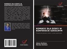 Adson Bulhões, Marilja Bulhões - KOMIKSY DLA DZIECI W KONTEKSCIE SZKOLNYM
