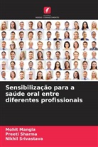 Mohit Mangla, Preeti Sharma, Nikhil Srivastava - Sensibilização para a saúde oral entre diferentes profissionais