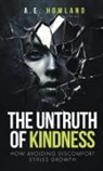 A. E. Howland - The Untruth of Kindness