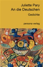 Juliette Pary, Andreas F Kelletat, Andreas F. Kelletat - An die Deutschen