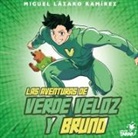 Miguel Lázaro Ramírez - Las aventuras de verde veloz y bruno