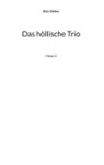 Alex Gfeller - Das höllische Trio