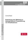 Conrad Meyer - Entwicklung einer Methode zur datengetriebenen Prozessführung von Kristallisationen