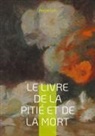 Pierre Loti - Le Livre de la pitié et de la mort