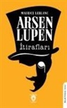 Maurice Leblanc - Arsen Lüpenin Itiraflari