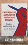 Beth Spinner - Encouraging Activism in Secondary English