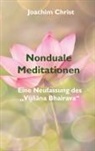 Joachim Christ - Nonduale Meditationen
