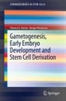 Tiziana A. L. Brevini, Tiziana A.L. Brevini, PENNAROSSA GEORGIA - Gametogenesis, Early Embryo Development and Stem Cell Derivation