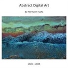 Hermann Fuchs - Abstract Digital Art