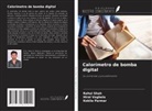 Kokila Parmar, RAHUL SHAH, Hiral Vaghela - Calorímetro de bomba digital