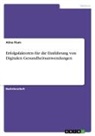 Alina Flum - Erfolgsfaktoren für die Einführung von Digitalen Gesundheitsanwendungen
