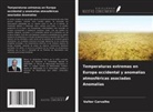 Valter Carvalho - Temperaturas extremas en Europa occidental y anomalías atmosféricas asociadas Anomalías